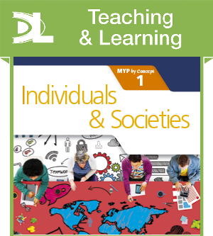 Individuals and Societies for the IB MYP 1 Teaching and Learning Resources