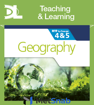 Geography for the IB MYP 4&5: by Concept Teaching and Learning Resources