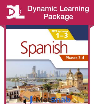Spanish for the IB MYP 1-3 Phases 3-4 Dynamic Learning Package