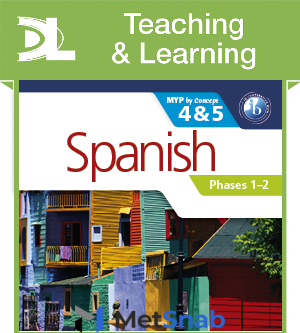 Spanish for the IB MYP 4&5 Phases 1-2 Teaching & Learning Resource