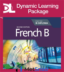 French B for the IB Diploma Second Edition Dynamic Learning Package