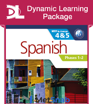 Spanish for the IB MYP 4&5 Phases 1-2 Dynamic Learning Package